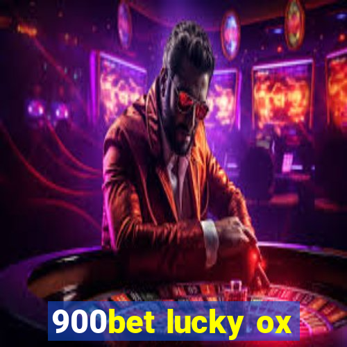 900bet lucky ox